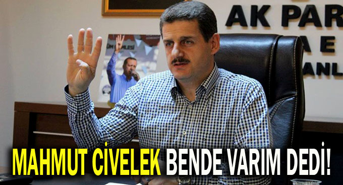 Civelek'te büyükşehir'e aday!