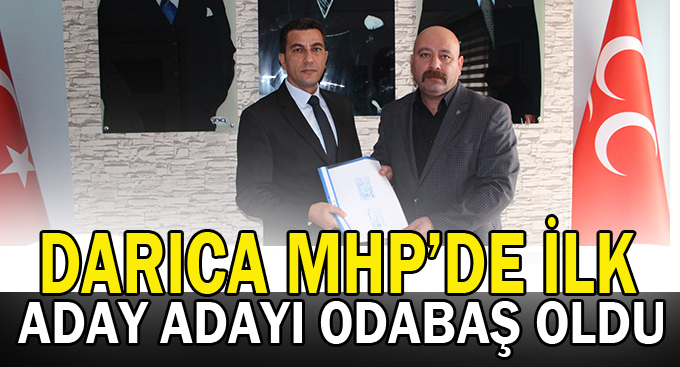 Darıca MHP’de ilk aday adayı Odabaş oldu!
