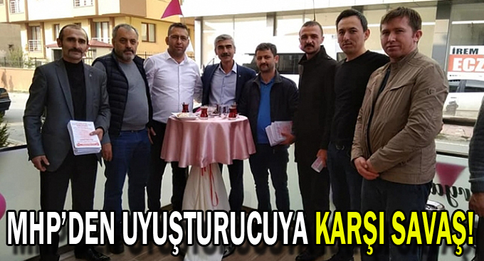 MHP’den Uyuşturucuya karşı savaş!