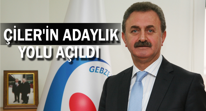 Çiler'in adaylık yolu açıldı