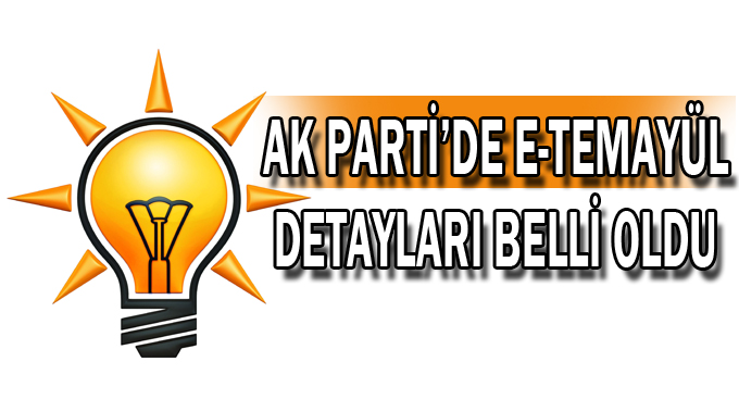 AK Parti’de e-temayül detayları belli oldu