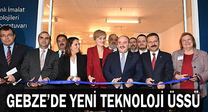 Gebze’de yeni teknoloji üssü