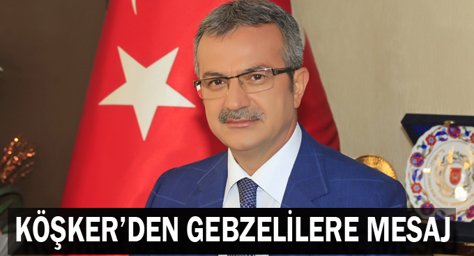 Köşker'den Gebzelilere mesaj