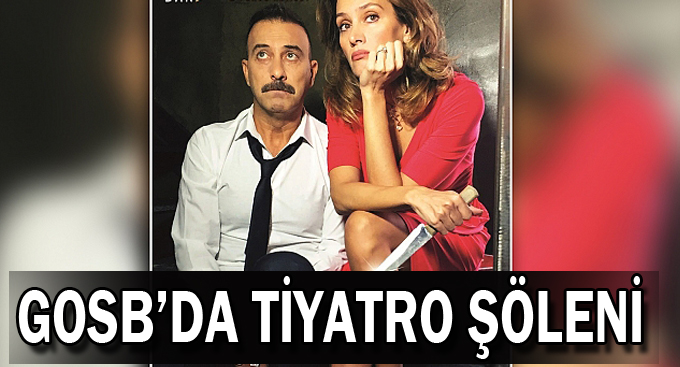 GOSB’da tiyatro şöleni