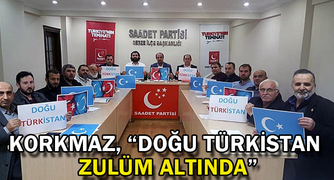 Korkmaz, “Doğu Türkistan zulüm altında”