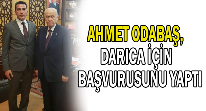 Ahmet Odabaş, Darıca için başvurusunu yaptı