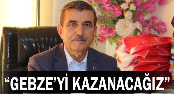 Taşdemir, “Gebze’yi Kazanacağız”