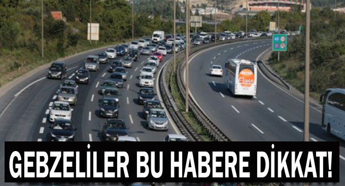 Gebzeliler bu habere dikkat!