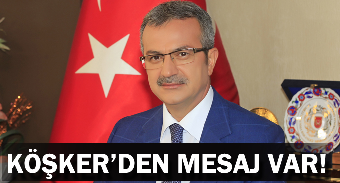Köşker'den mesaj var!