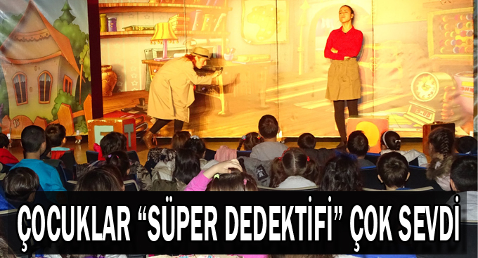 Çocuklar “Süper Dedektifi” çok sevdi