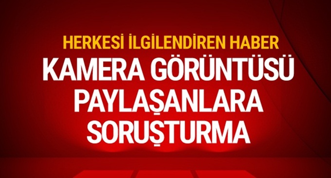 O görüntüler artık yasak! Paylaşanlar yandı