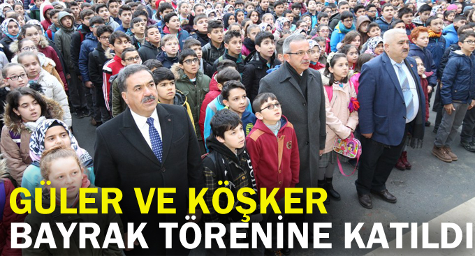 Güler ve Köşker bayrak törenine katıldı