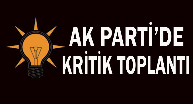 AK Parti'de gözler yarınki toplantıda