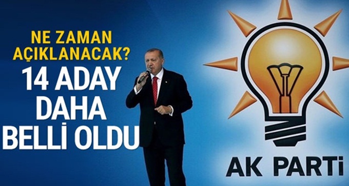 14 aday daha açıklanıyor!