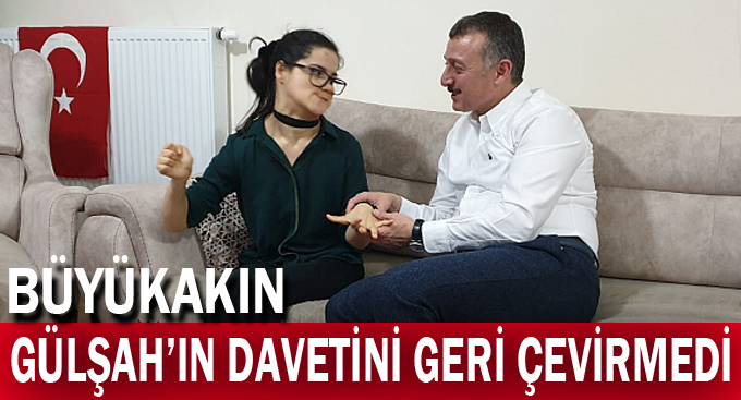 Büyükakın, Gülşah'ın davetini geri çevirmedi