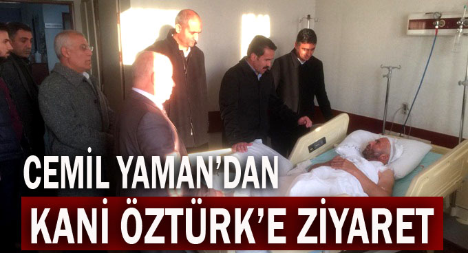 Yaman'dan Öztürk'e geçmiş olsun ziyareti