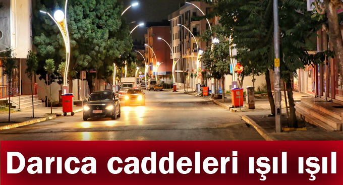 Darıca caddeleri ışıl ışıl