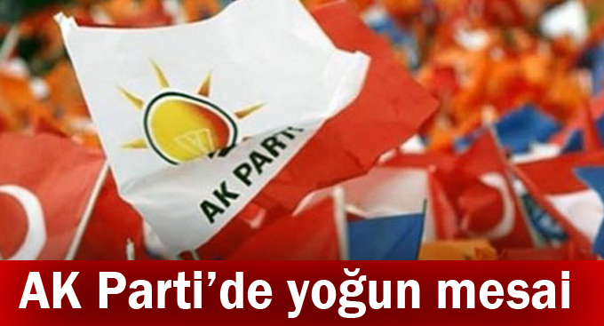AK Parti’de yoğun mesai