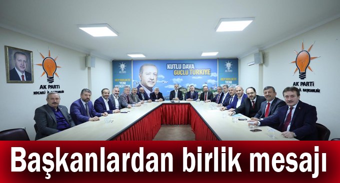 Başkanlardan birlik mesajı