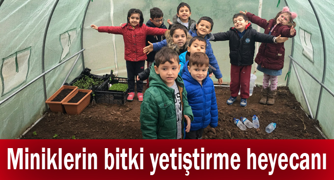 Miniklerin bitki yetiştirme heyecanı