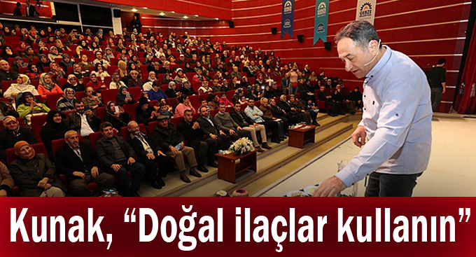 Kunak, “Doğal ilaçlar kullanın”