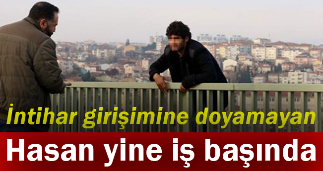 Hasan yine iş başında