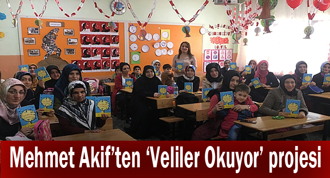 Mehmet Akif’ten ‘Veliler Okuyor’ projesi