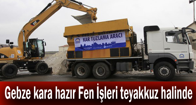 Gebze kara hazır Fen İşleri teyakkuz halinde