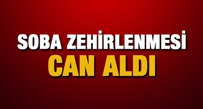 Sobadan sızan gaz can aldı