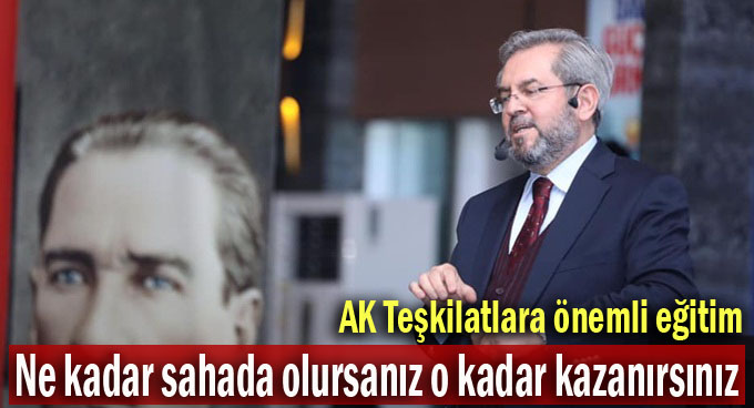 AK Teşkilatlara önemli eğitim