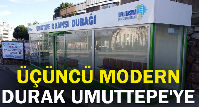 Üçüncü modern durak Umuttepe'ye