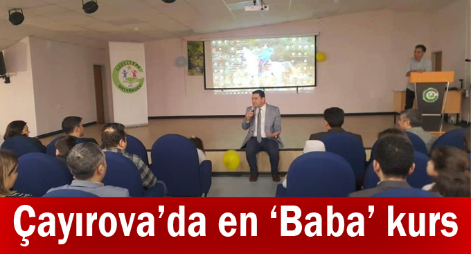 Çayırova’da en ‘Baba’ kurs!