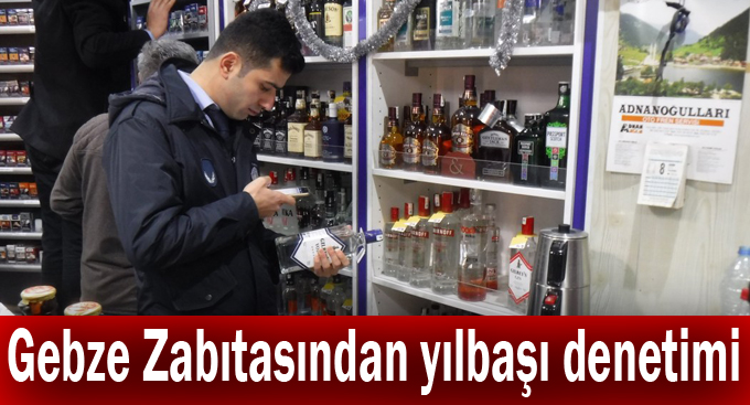 Gebze Zabıtasından yılbaşı denetimi