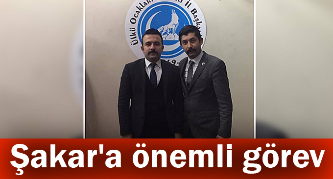 Şakar'a önemli görev