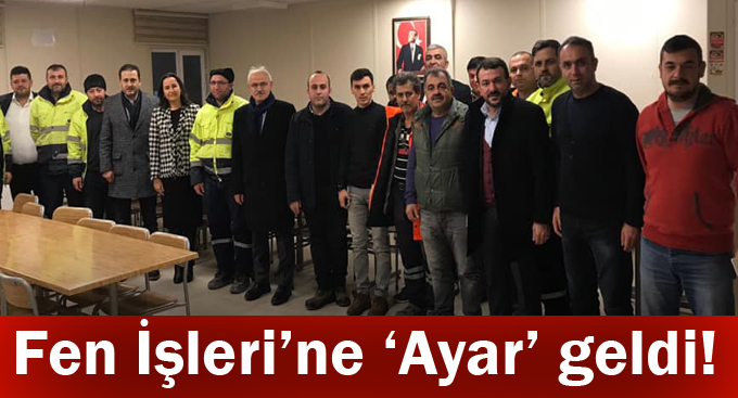 Fen İşleri’ne ‘Ayar’ geldi
