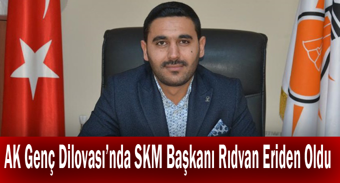 AK Genç Dilovası’nda SKM Başkanı Rıdvan Eriden Oldu