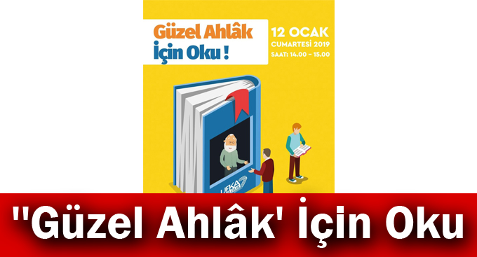 ''Güzel Ahlâk' İçin Oku