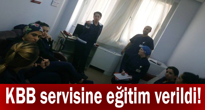 KBB servisine eğitim verildi!