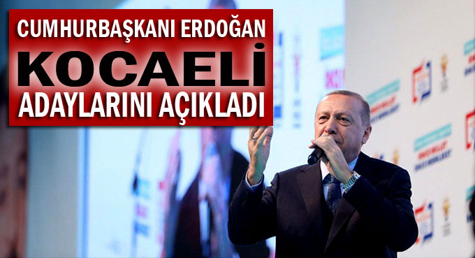 Erdoğan adayları açıkladı!