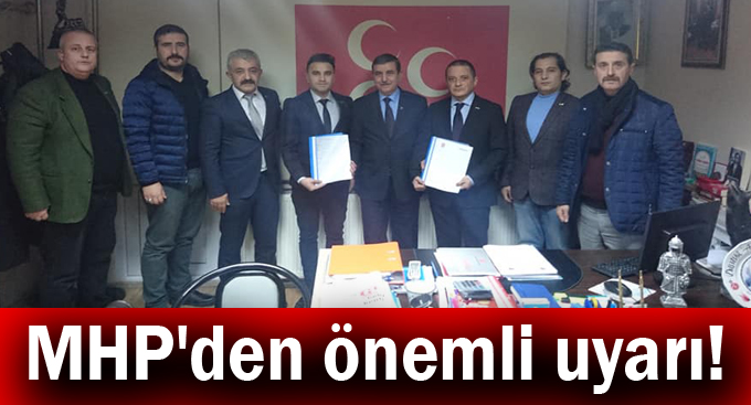 MHP'den önemli uyarı!