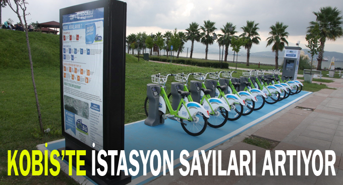 Kobis’te istasyon sayıları artıyor