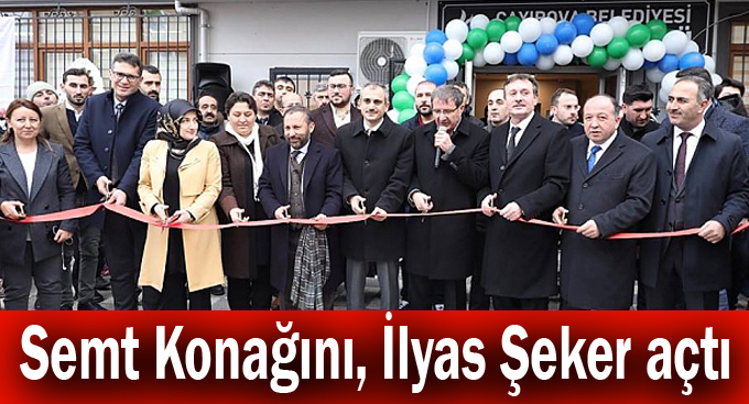 Semt Konağını, İlyas Şeker açtı