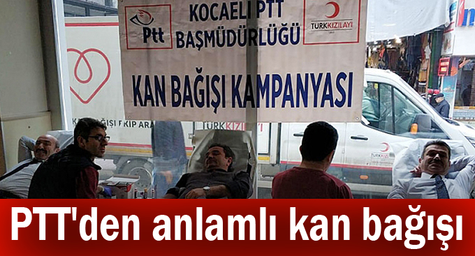 PTT'den anlamlı kan bağışı