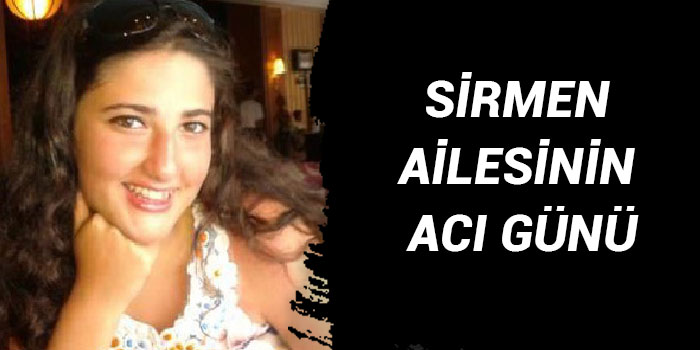 Sirmen’lerin acı günü