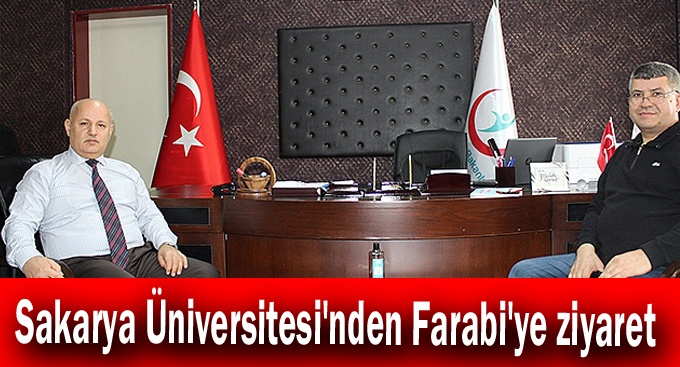Sakarya Üniversitesi'nden Farabi'ye ziyaret