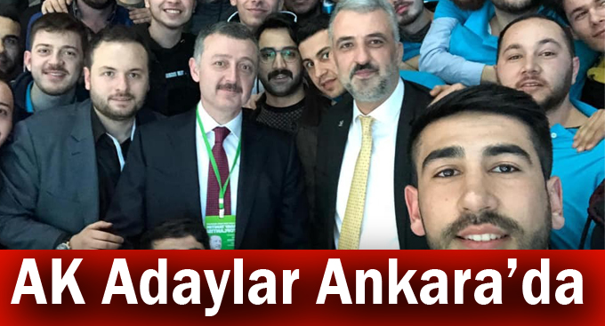 AK Adaylar Ankara’da