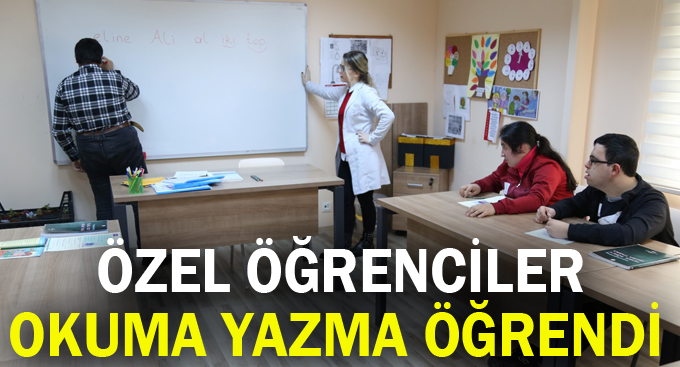 Özel öğrenciler okuma yazma öğrendi