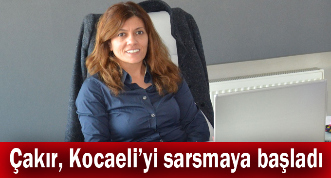 Çakır, Kocaeli'yi sarsmaya başladı