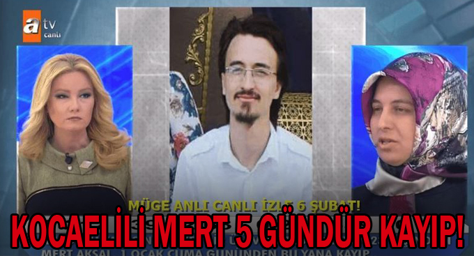 Kocaelili Mert 5 gündür kayıp!