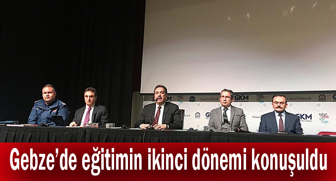 Gebze’de eğitimin ikinci dönemi konuşuldu